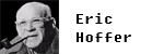 Eric Hoffer