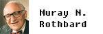Murray N. Rothbard: A Legacy of Liberty
